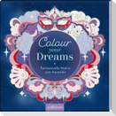 Colour your Dreams