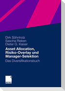 Asset Allocation, Risiko-Overlay und Manager-Selektion