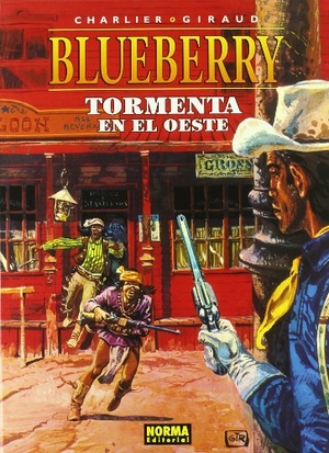 Charlier, Jean-Michel / Giraud, Jean et al. Tormenta en el oeste. Norma Editorial, S.A., 2002.