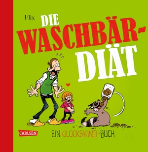 Flix. Glückskind 3: Die Waschbär-Diät. Carlsen Verlag GmbH, 2022.