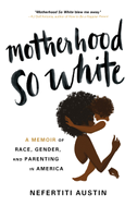 Motherhood So White