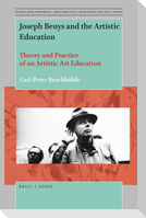 Joseph Beuys and the Artistic Education: Theory and Practice of an Artistic Art Education