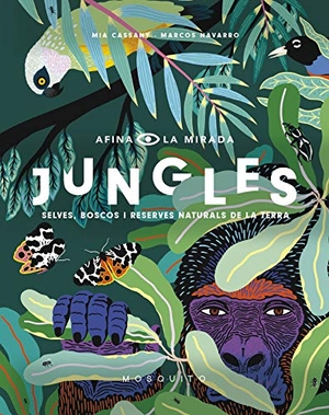 Cassany, Mia. Jungles : selves, boscos i reserves naturals de la Terra. Mosquito Books Barcelona, 2018.