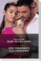 Bound By Her Baby Revelation / One Forbidden Night In Paradise