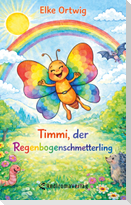 Timmi, der Regenbogenschmetterling