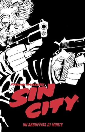 Miller, Frank. Un'abbuffata di morte. Sin city. Vol. 3. Star Comics, 2025.