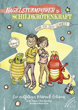 Wiegrefe, Ilka / Viktor Bauernfeind. Hagelsturmpower & Schildkrötenkraft - Habe ich dich gehört. Renate Götz Verlag, 2024.