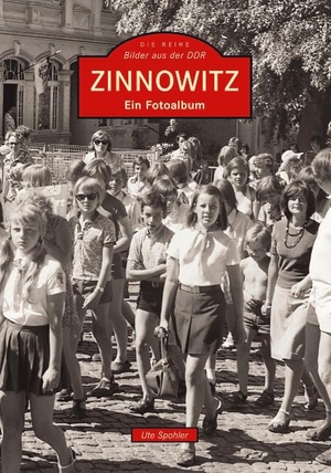 Spohler, Ute. Zinnowitz - Ein Fotoalbum. Sutton Verlag GmbH, 2012.