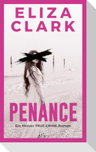 PENANCE - Ein fiktiver TRUE CRIME Roman