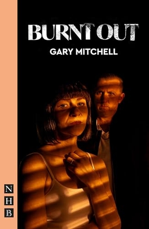 Mitchell, Gary. Burnt Out. Theatre Communications Group, 2024.