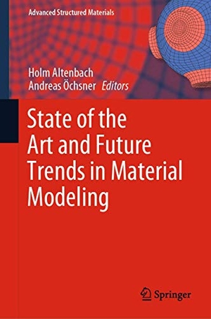 Öchsner, Andreas / Holm Altenbach (Hrsg.). State of the Art and Future Trends in Material Modeling. Springer International Publishing, 2019.