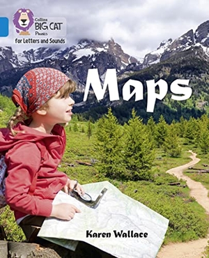 Wallace, Karen. BIG CAT PHONICS - MAPS. Harper Collins Publishers - UK Wholesale Acct, 2017.