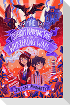 The Slightly Alarming Tale of the Whispering Wars