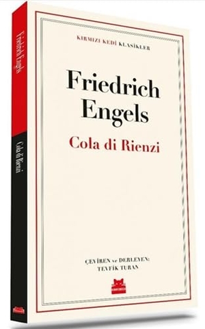 Engels, Friedrich. Cola di Rienzi. Kirmizikedi Yayinevi, 2021.