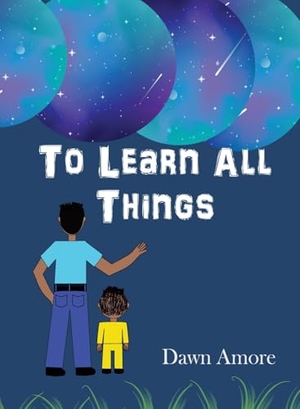 Amore. To Learn All Things. Hightowerpress, 2024.
