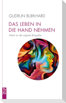 Das Leben in die Hand nehmen