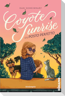 Coyote Sunrise e il posto perfetto