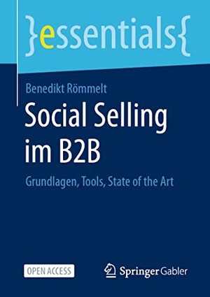 Römmelt, Benedikt. Social Selling im B2B - Grundlagen, Tools, State of the Art. Springer Gabler, 2021.