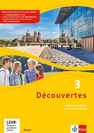 Découvertes 3. Ausgabe Bayern. Cahier d'activités mit MP3-CD und Video-DVD 3. Lernjahr. Klett Ernst /Schulbuch, 2020.