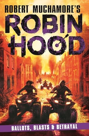 Muchamore, Robert. Robin Hood 8 - Ballots, Blasts & Betrayal (Robert Muchamore's Robin Hood). Bonnier Books UK Limited, 2024.