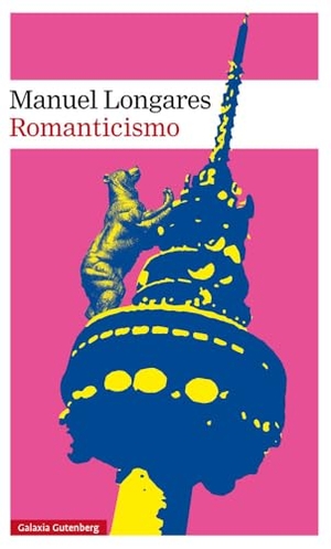 Longares, Manuel. Romanticismo. Galaxia Gutenberg, S.L., 2019.