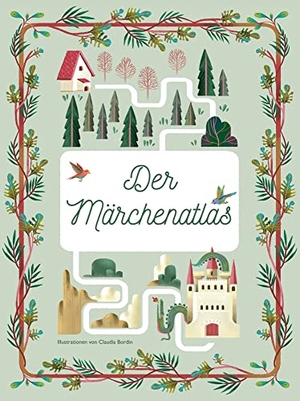 Bordin, Claudia. Der Märchenatlas - Ein sagenhafter Flug über Zauberwelten. White Star Verlag, 2019.