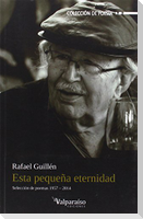 Esta pequeña eternidad : selección de poemas, 1957-2014