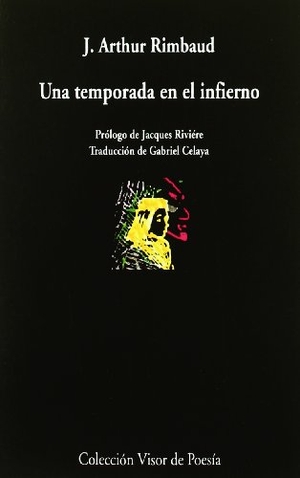 Celaya, Gabriel / Arthur Rimbaud. Una temporada en el infierno. Visor libros, S.L., 1985.