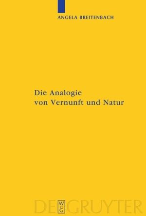 Breitenbach, Angela. Die Analogie von Vernunft und Natur - Eine Umweltphilosophie nach Kant. De Gruyter, 2009.