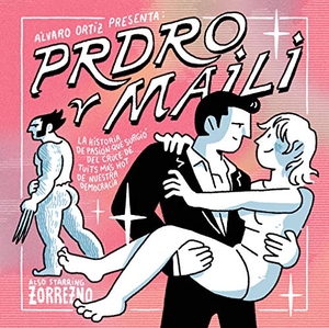 Ortiz, Álvaro. Prdro y Maili. ASTIBERRI EDICIONES (UDL), 2021.