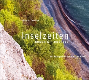 Teschke, Holger. Inselzeiten - Rügen und Hiddensee. Hinstorff Verlag GmbH, 2021.