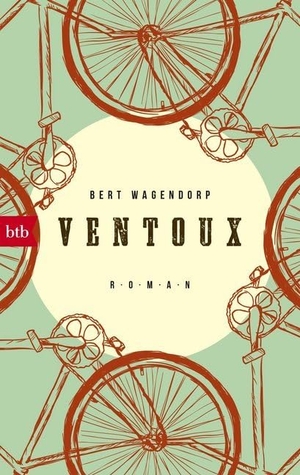 Wagendorp, Bert. Ventoux. btb Taschenbuch, 2018.