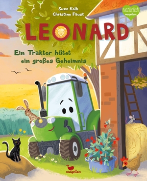 Rebscher, Susanne. Leonard - Ein Traktor hütet ein großes Geheimnis. Magellan GmbH, 2023.