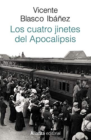 Blasco Ibáñez, Vicente. Los cuatro jinetes del Apocalipsis. Alianza Editorial, 2019.