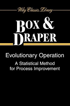 Box / Draper. Evolutionary Operation P. John Wiley & Sons, 1998.