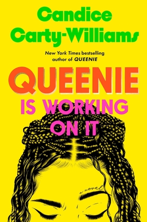Carty-Williams, Candice. Queenie Is Working on It. Gallery/Scout Press, 2026.