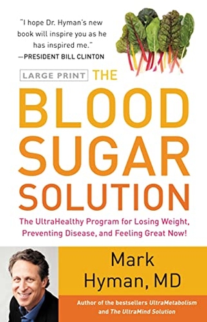 Hyman, Mark. The Blood Sugar Solution - The Ultrahealthy Program for Losing Weight, Preventing Disease, and Feeling Great Now!. Little, Brown, 2012.