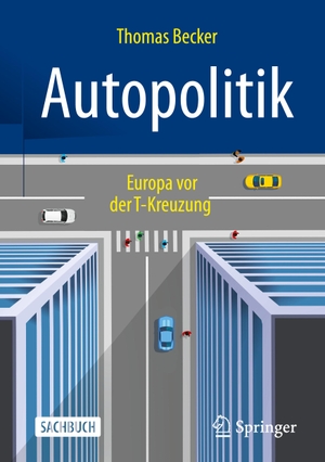 Becker, Thomas. Autopolitik - Europa vor der T-Kreuzung. Springer-Verlag GmbH, 2021.