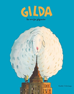 Urberuaga, Emilio. Gilda, la Oveja Gigante. Nubeocho, 2018.