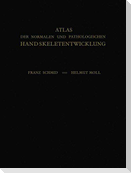 Atlas der Normalen und Pathologischen Handskeletentwicklung