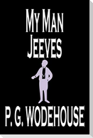 My Man Jeeves by P. G. Wodehouse, Fiction, Literary, Humorous