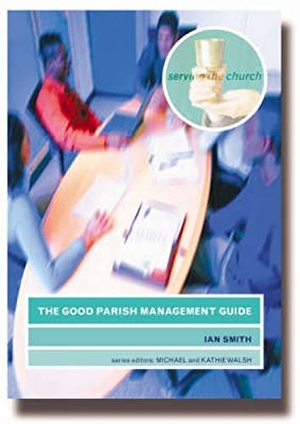 Smith, Ian. The Good Parish Management Guide. Hymns Ancient & Modern, 2006.