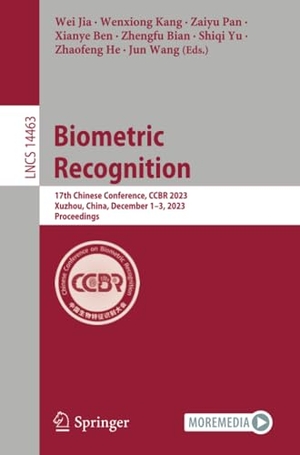 Jia, Wei / Wenxiong Kang et al (Hrsg.). Biometric Recognition - 17th Chinese Conference, CCBR 2023, Xuzhou, China, December 1¿3, 2023, Proceedings. Springer Nature Singapore, 2023.