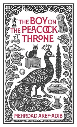 Aref-Adib, Mehrdad. The Boy on the Peacock Throne. Anar Editions, 2026.