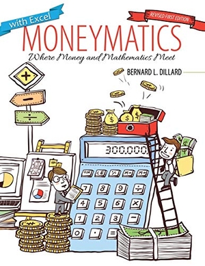 Dillard. Moneymatics - Where Money and Mathematics Meet. Kendall Hunt Publishing, 2017.