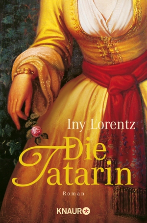 Lorentz, Iny. Die Tatarin. Knaur Taschenbuch, 2005.