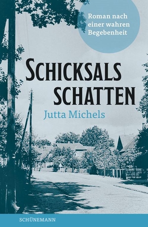 Michels, Jutta. Schicksalsschatten. Schuenemann C.E., 2023.