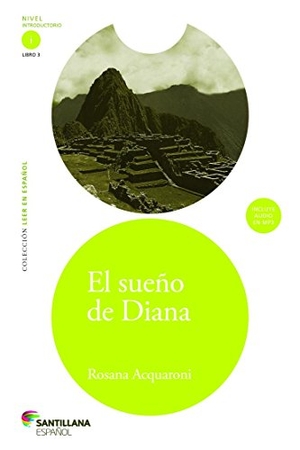 Acquaroni, Rosana. El Sueno de Diana. Loqueleo, 2014.