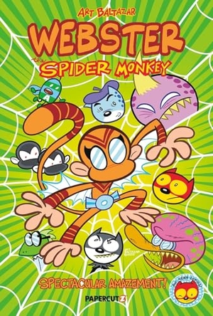 Baltazar, Art. Webster the Spider Monkey - Spectacular Amazement. Papercutz, 2026.