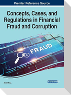Concepts, Cases, and Regulations in Financial Fraud and Corruption